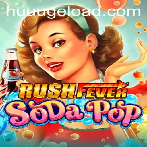 Unleash the HUUUGE Fun with RushFeverSodaPop